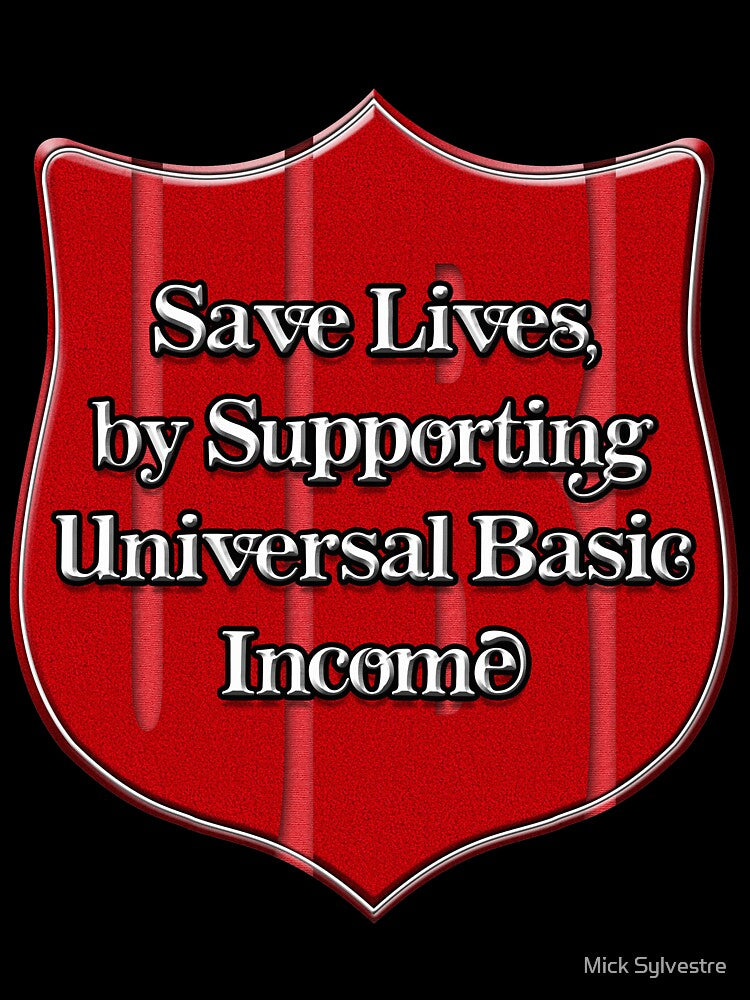 Universal Basic Income by Mick Sylvestre