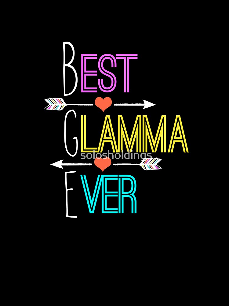 BGE Best Glamma Ever by solosholdings