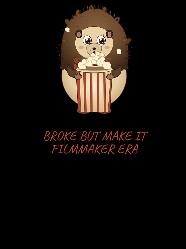 Broke But Make It Filmmaker Era by The Quiet Thicket
