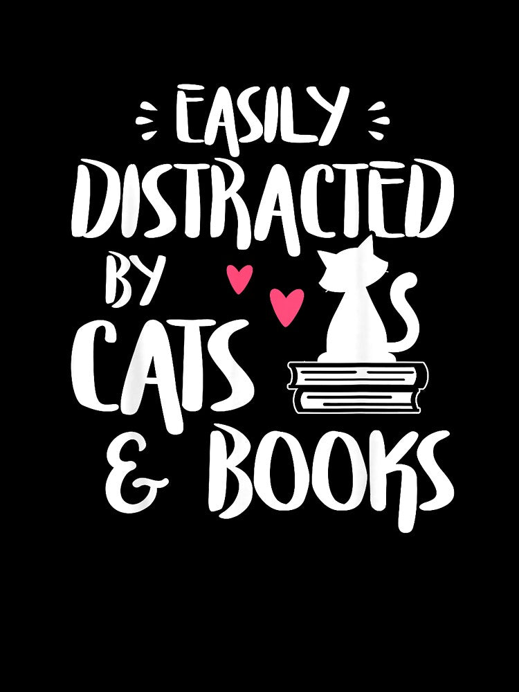 Easily Distracted by Cats and Books - Cat & Book Lover,Short Sleeve T-Shirt by SavsMerch