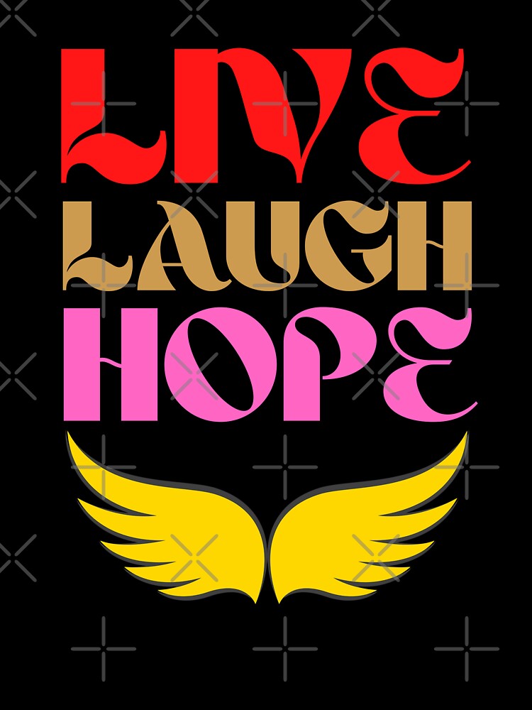 Live Laugh Hope - Short Motivational Phrase | Colorful Stylish Hope Typography by Delandor