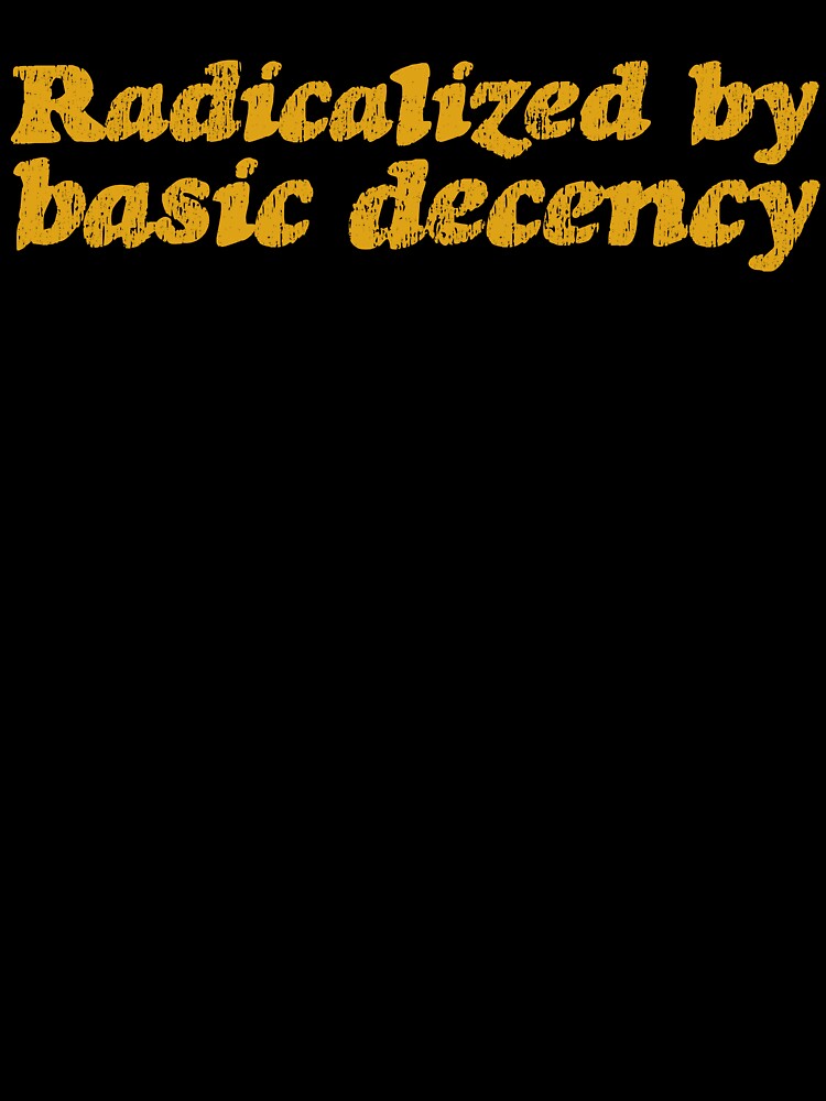 Radicalized By Basic Decency V3 - Amber by sillyjess