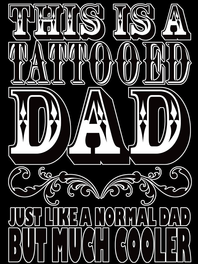 This Is A Tattooed Dad by Fairyjam