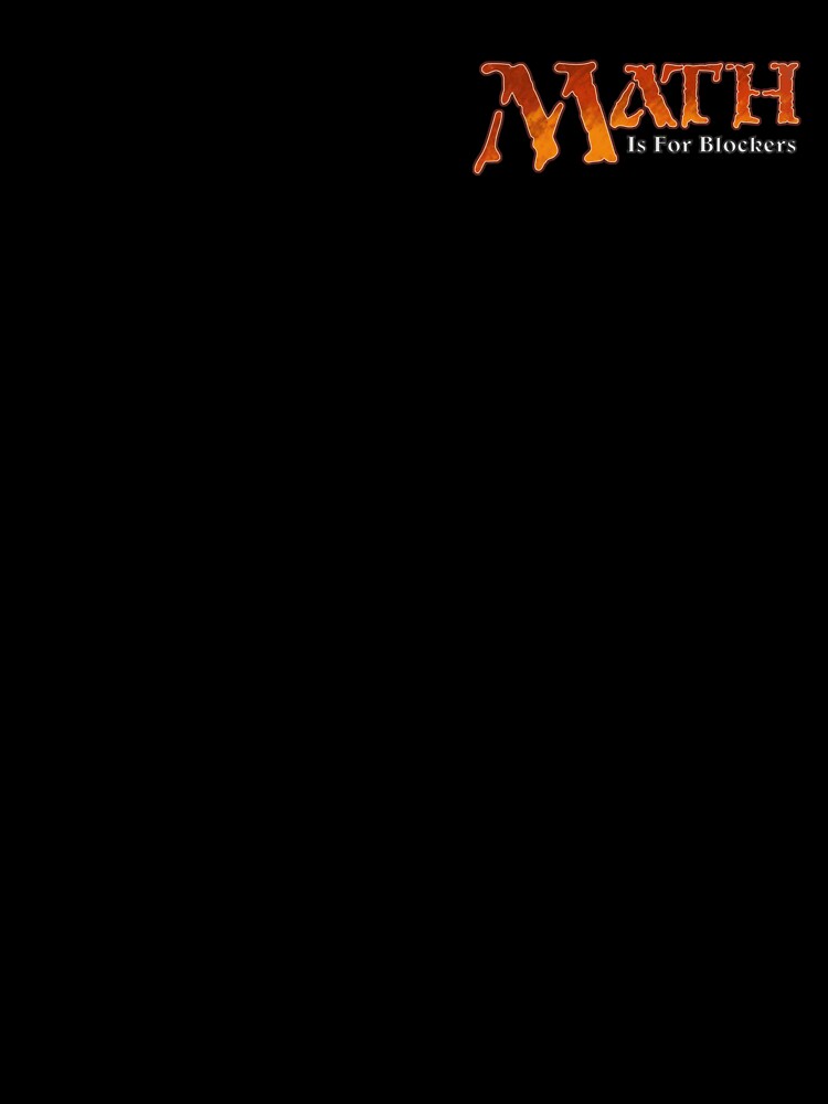 Math is for Blockers by titartwork