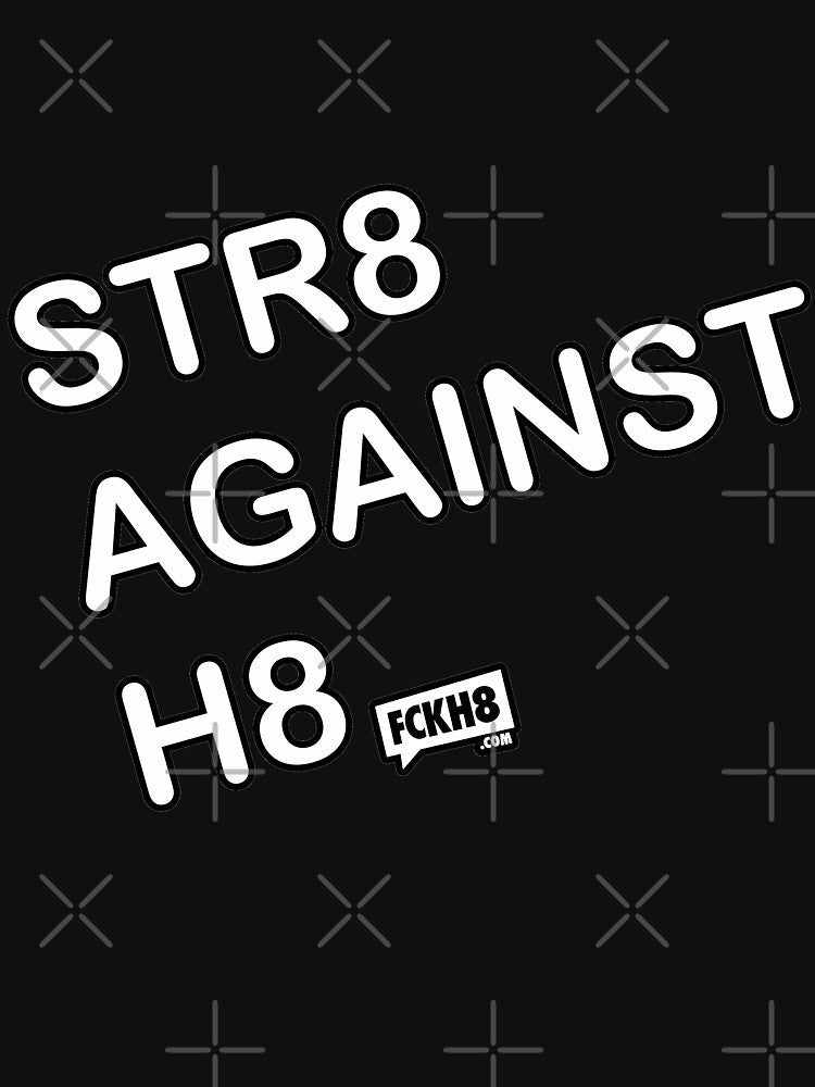 STR8 AGAINST H8 by nmarryat