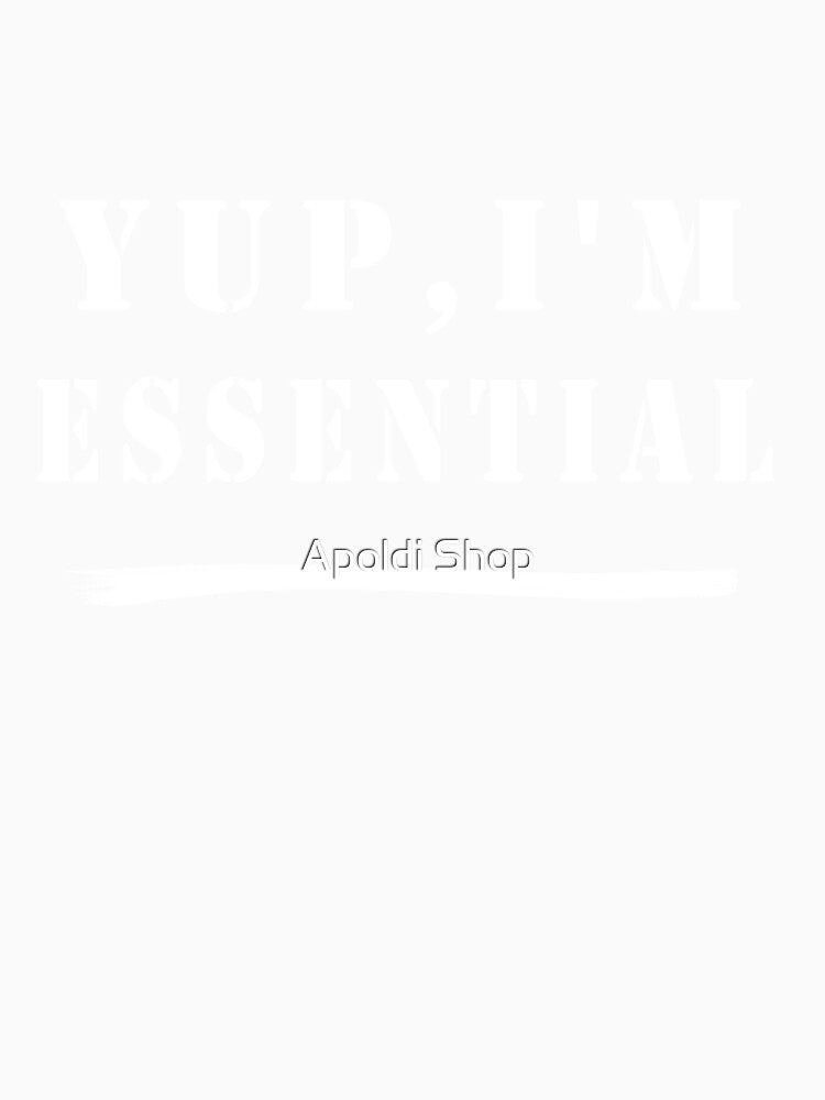 Yup i'm Essential gift Slim by Apoldi Shop