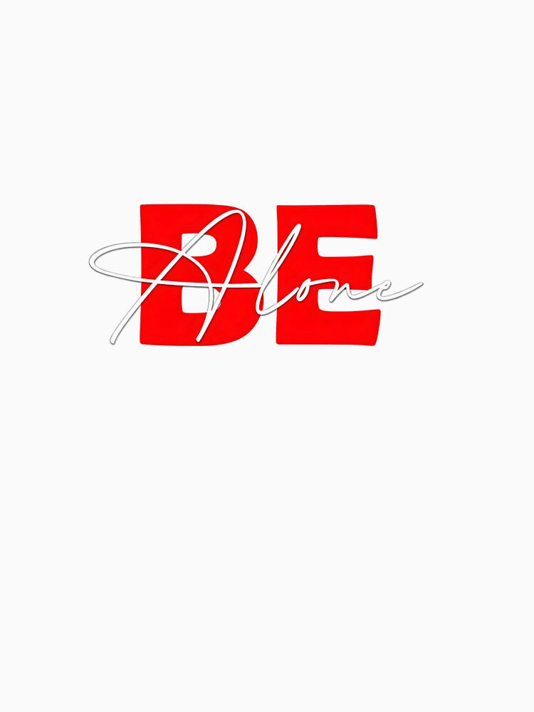 Minimalist BE Alone Streetwear Typography Design by GOUR FASHION