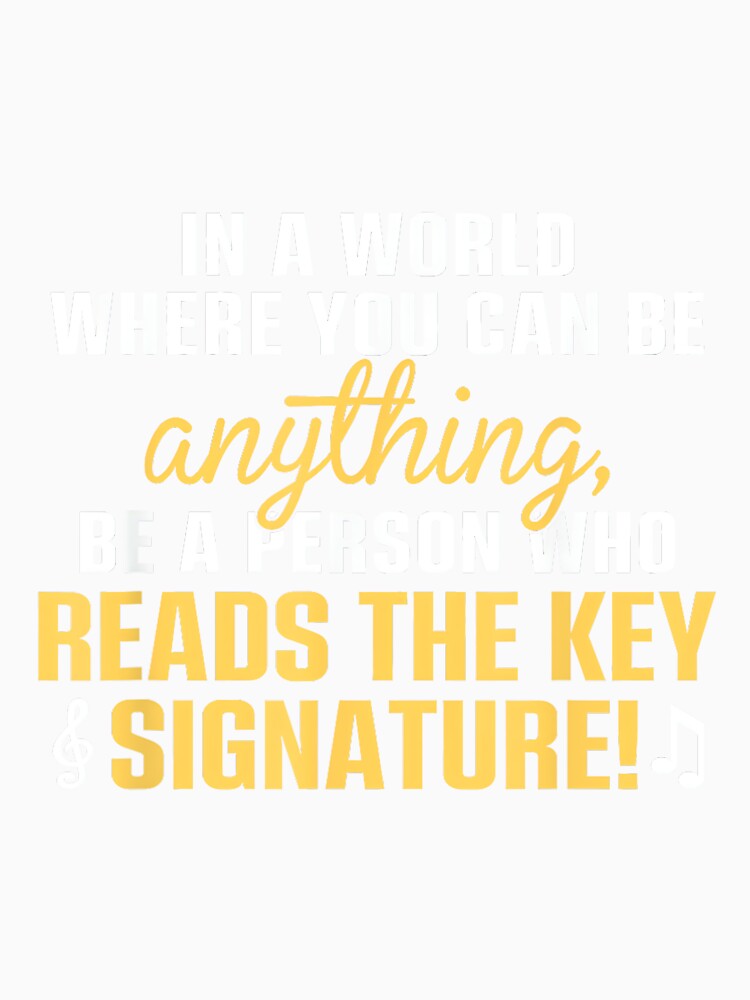 Be A Person Who Reads The Key Signature Unisex Adult Music Theory by wardpowerslamon