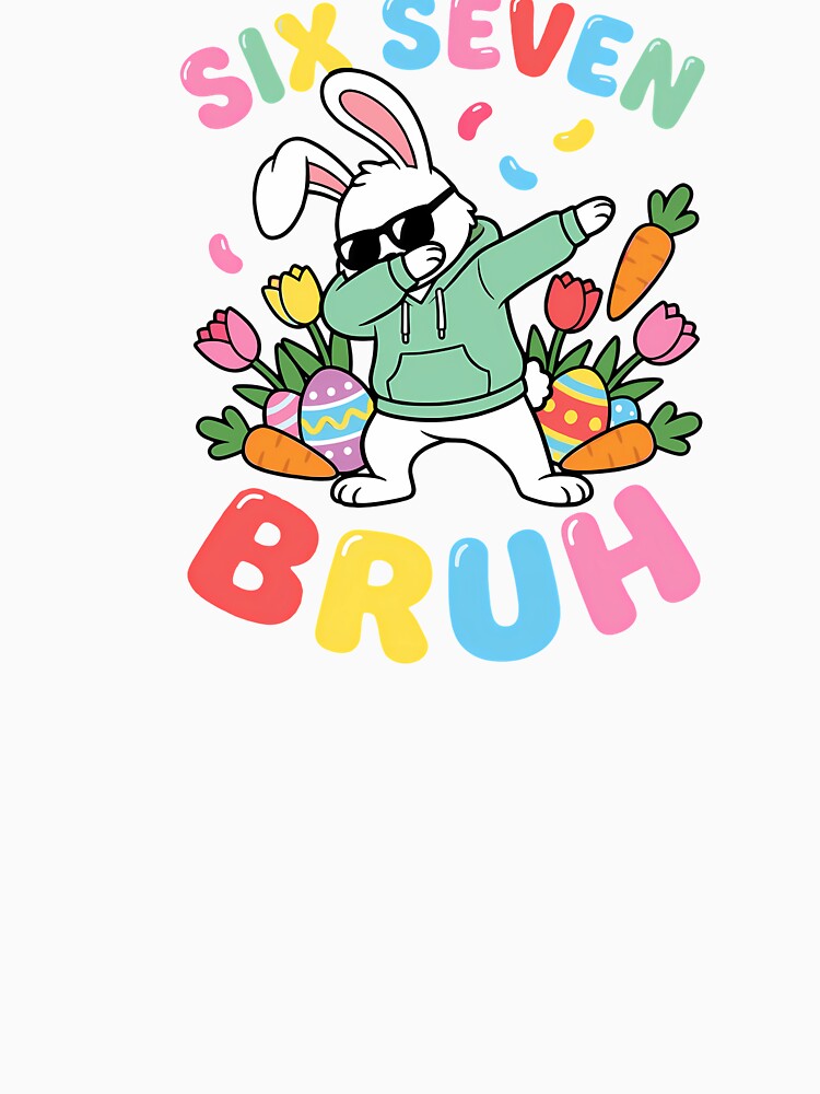 Funny 67 Six Seven Meme Bruh Rabbit Dabbing Easter Bunny by Desdenhoshell