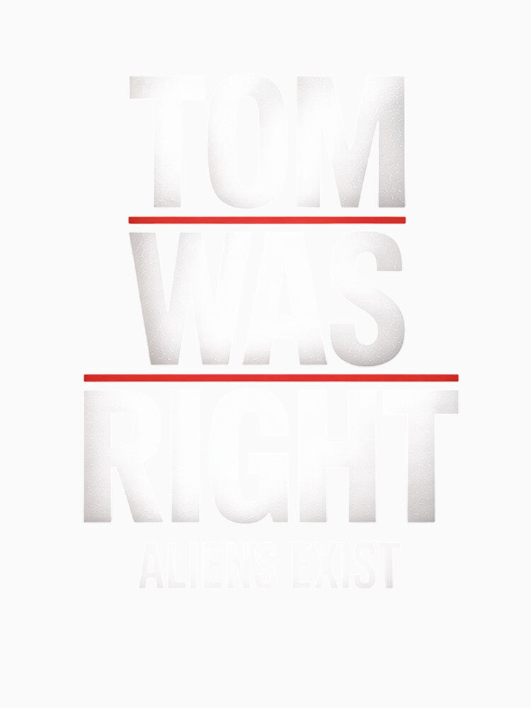 Tom Was Right Aliens Exist Adults Black Crew Neck Short by TiredPack