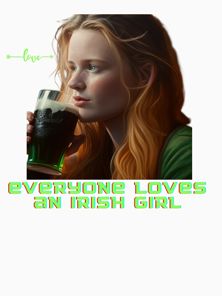 everyone loves an irish girl by elexetyshop ⭐⭐⭐⭐⭐