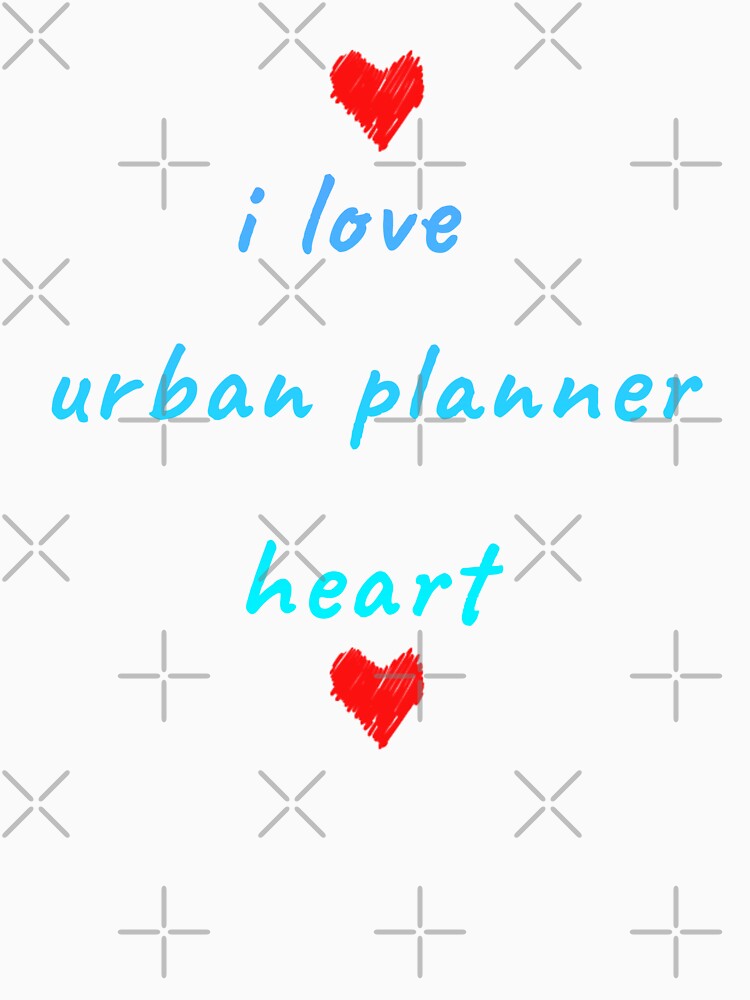 I love Urban Planner heart, urban planning valentines day gift by kerimbayram
