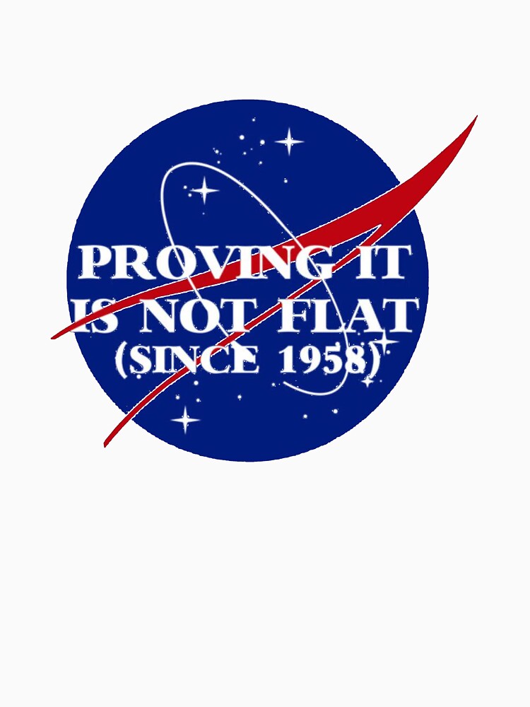 PROVING IT IS NOT FLAT SINCE 1958 T-Shirt_18262654 by gidget-gadget