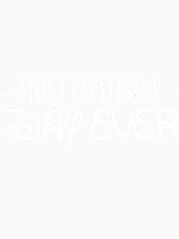 Most Expensive Day Ever Short Sleeve 	 Funny by poluslicida6