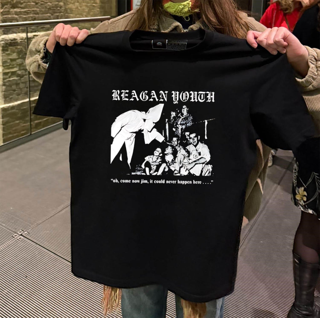 Reagan Youth Oh Come Now Jim It Could Never Happen Here shirt