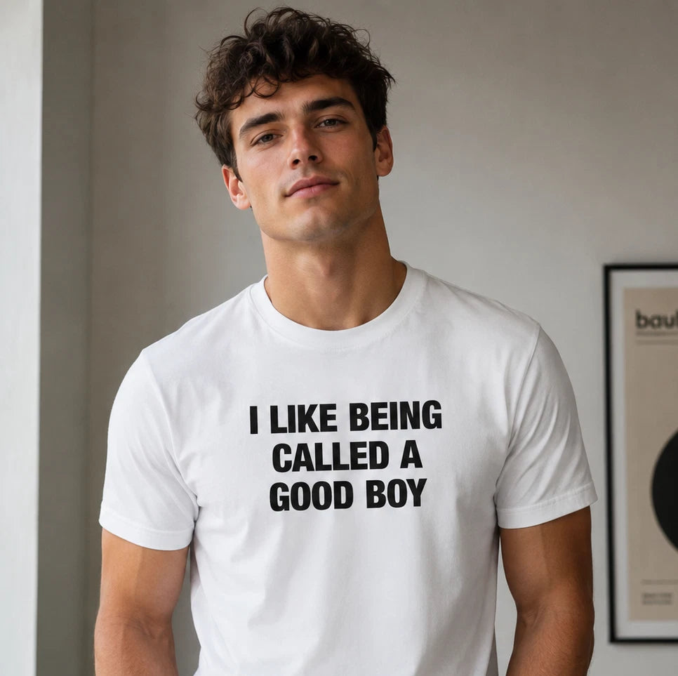 I Like Being Called A Good Boy T-Shirt Mens Womens White Joke Gift Casual Cotton