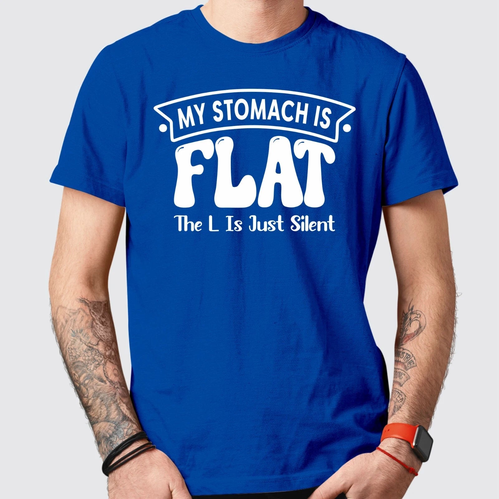 My Stomach is Flat, The 'L' is Just Silent - Hilarious Exercise Workout T-Shirt