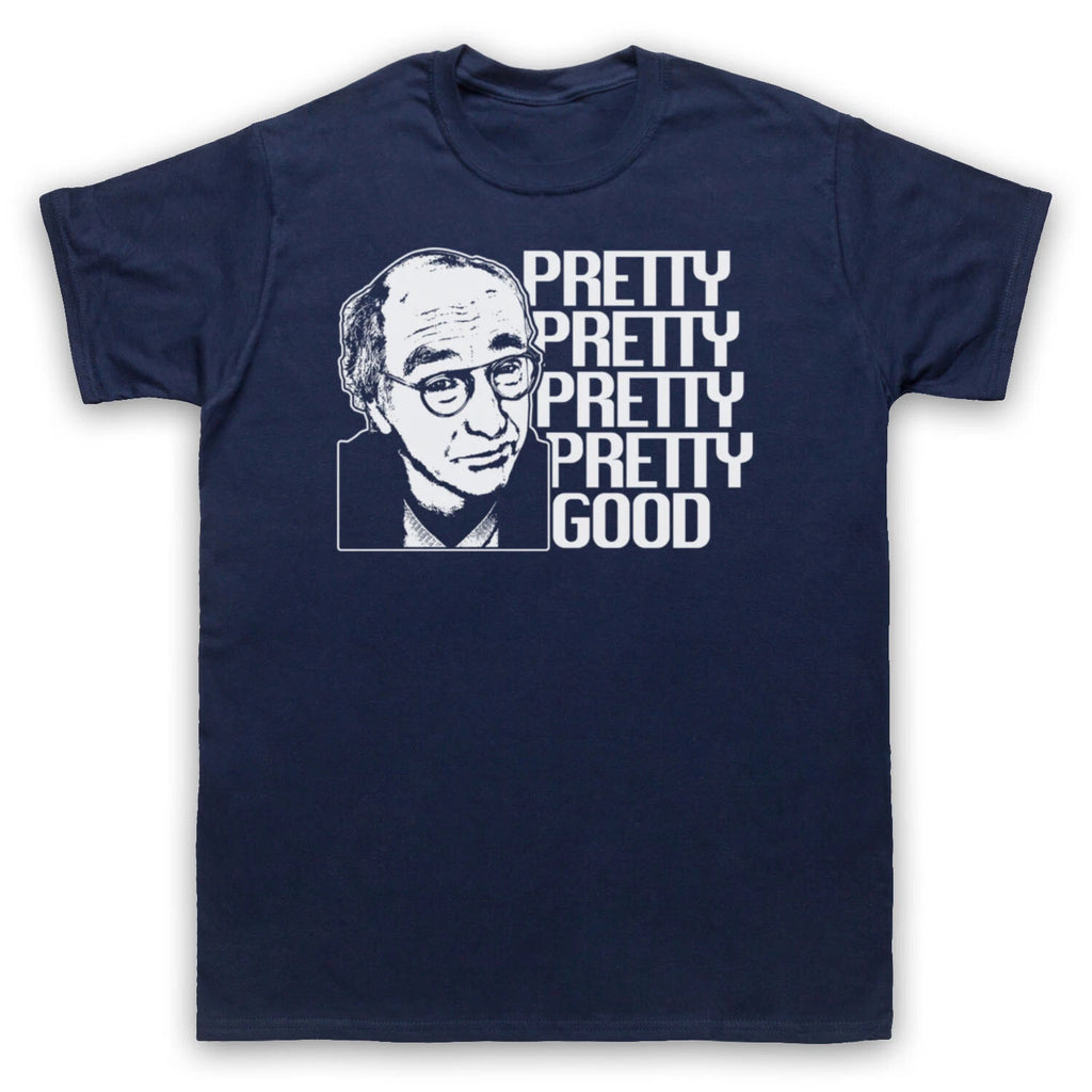 CURB YOUR ENTHUSIASM LARRY DAVID PRETTY GOOD COMEDY TV MENS & WOMENS T-SHIRT