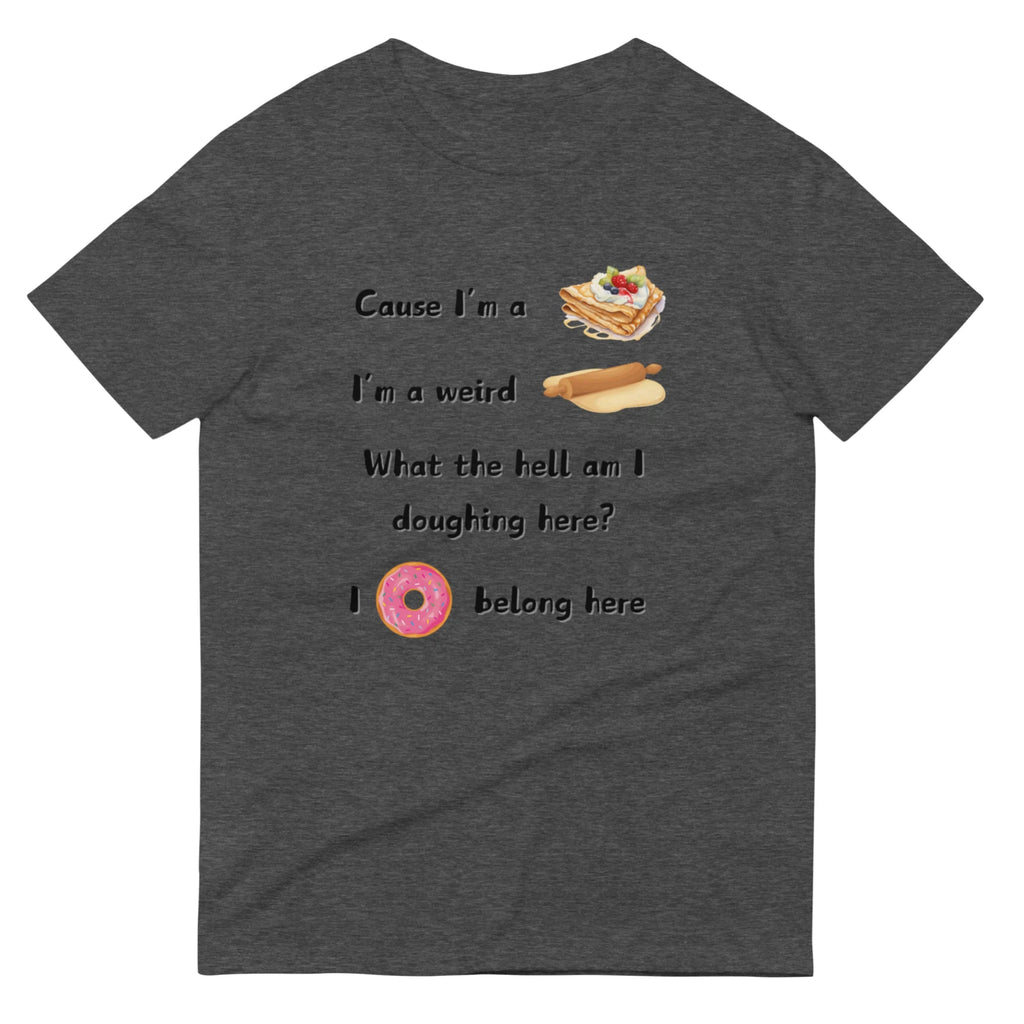 I'm A Crepe Radiohead Creep Parody Shirt S-3XL Unisex Short-Sleeve