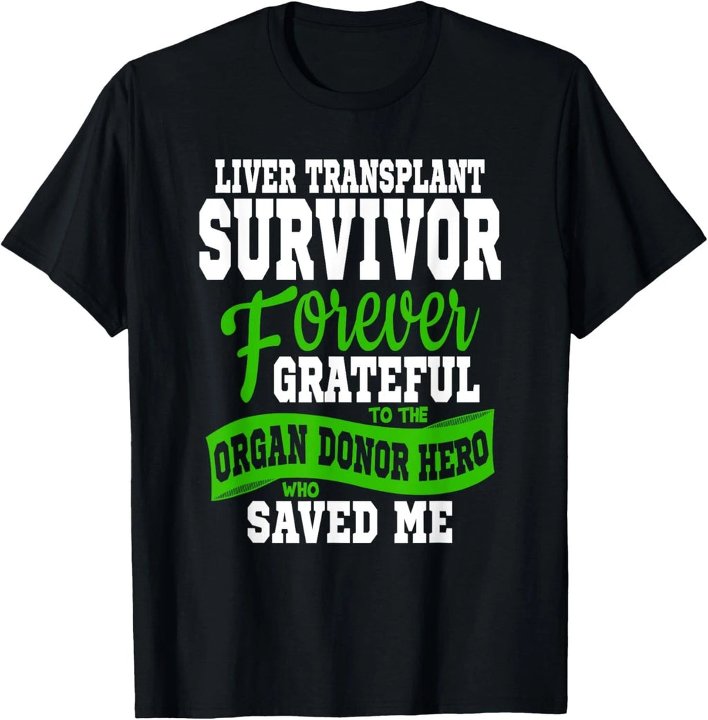 Liver Transplant T Shirt Organ Recipient Survivor Gift Unisex T-Shirt