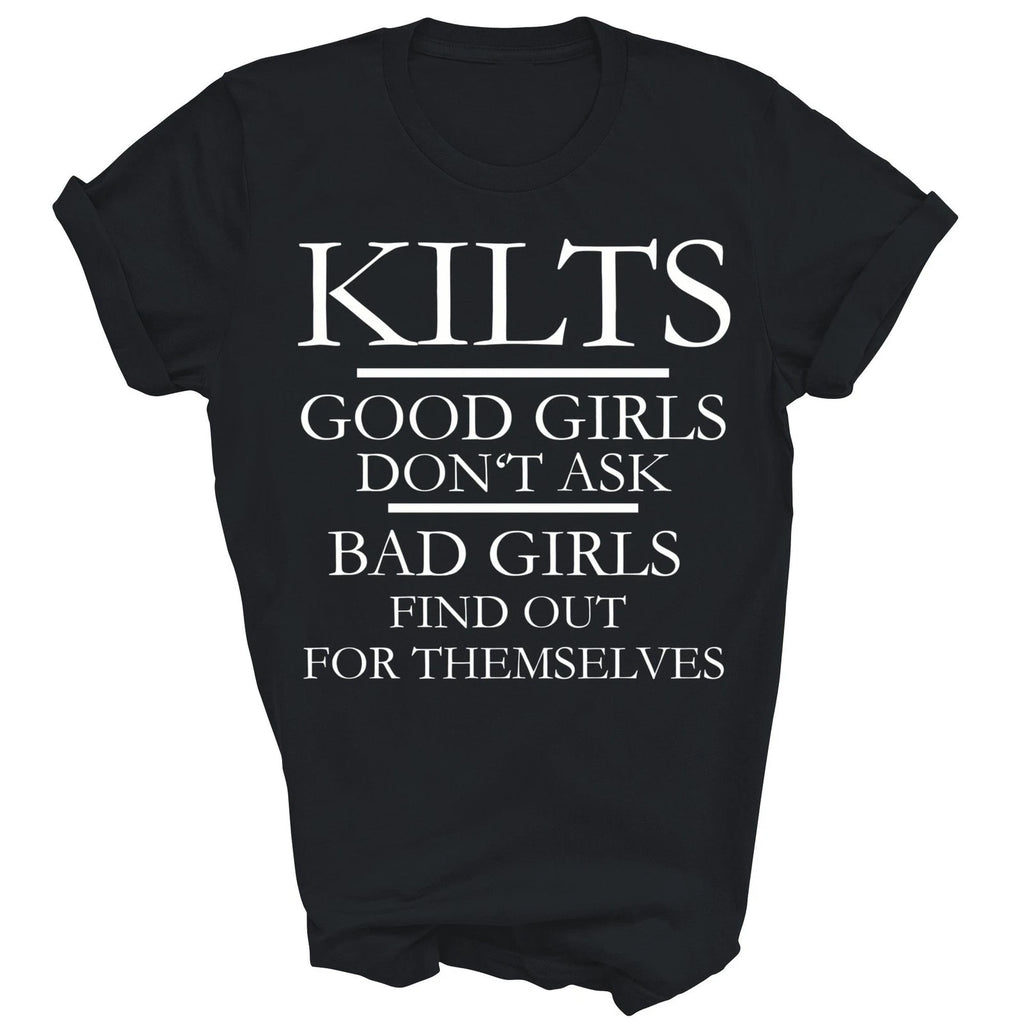 Kilts Good Girls Dont Ask Bad Scotland Unisex Shirt Gift