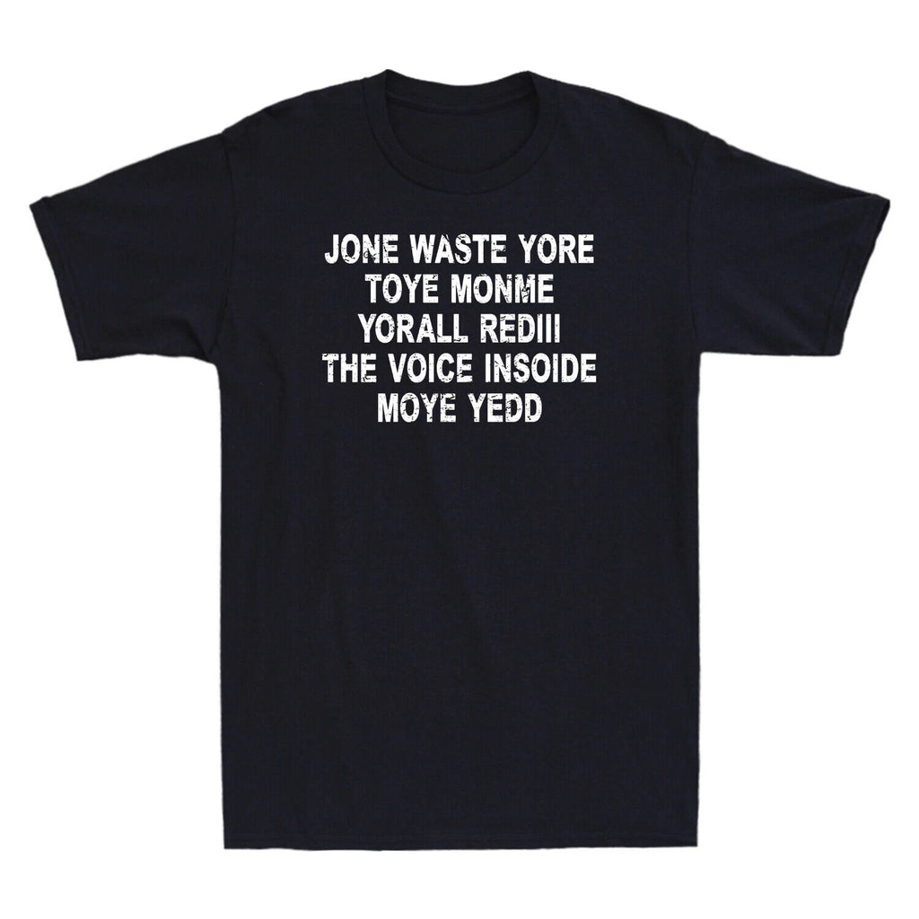 Jone Waste Yore Toye Shirt Funny Jone Waste Your Time Funny Saying Men's T-Shirt