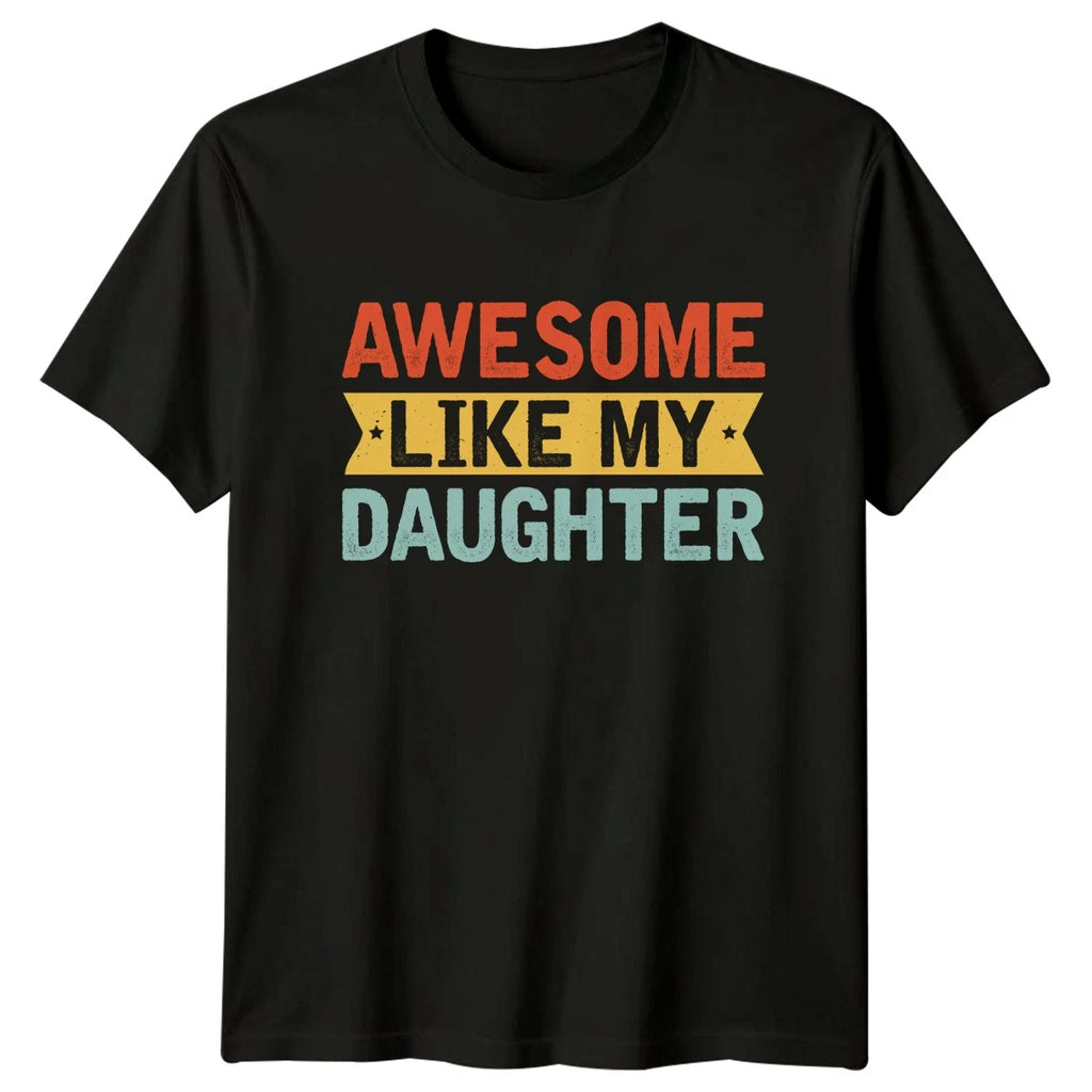 Awesome Like My Daughter Mens T-Shirt Father Daughter Fatherhood Fathers Day