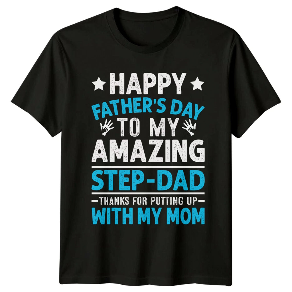 Happy Father's Day Amazing Step-Dad Thanks Mom T-Shirt