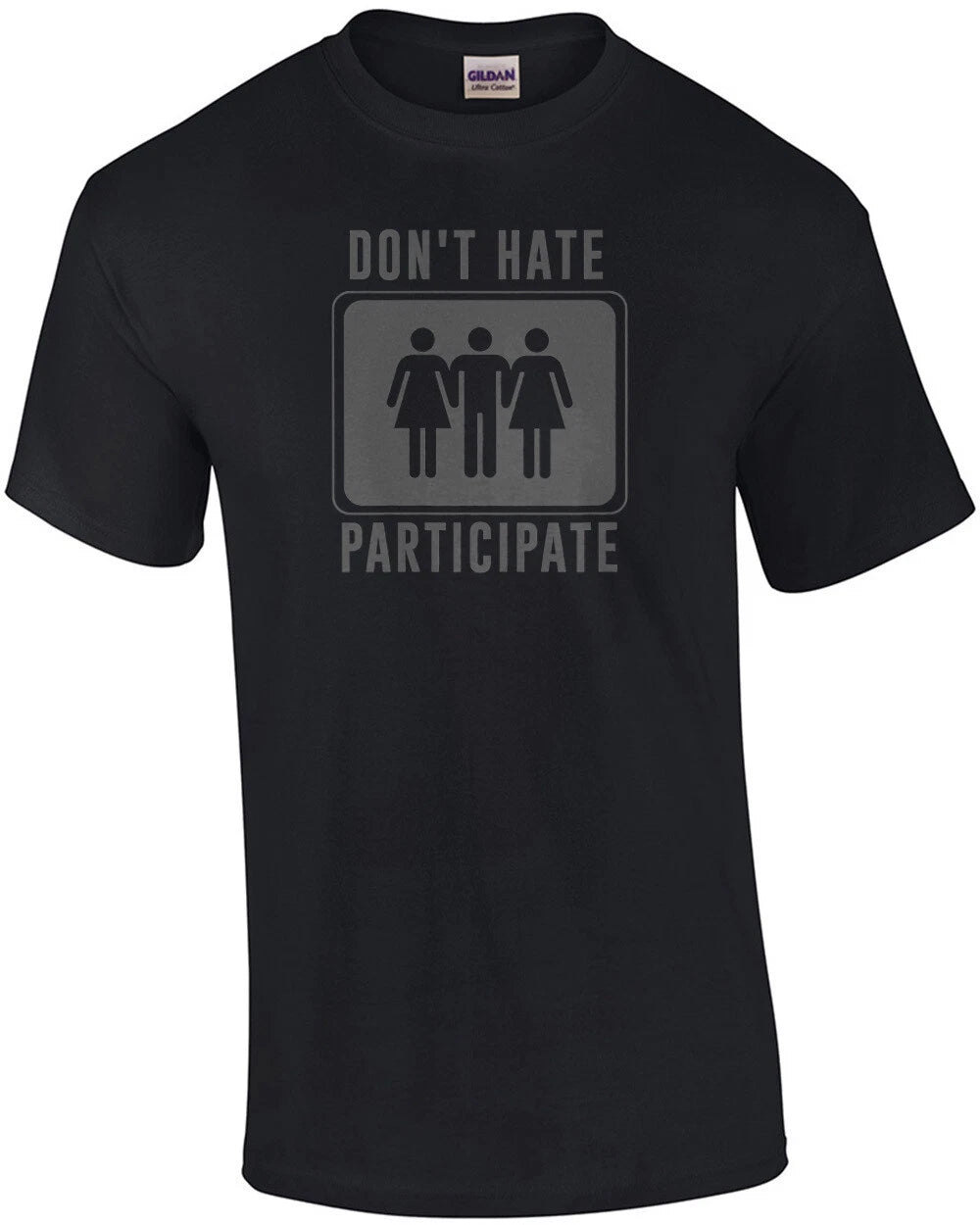 Don't Hate Participate - Funny Sexual T-Shirt
