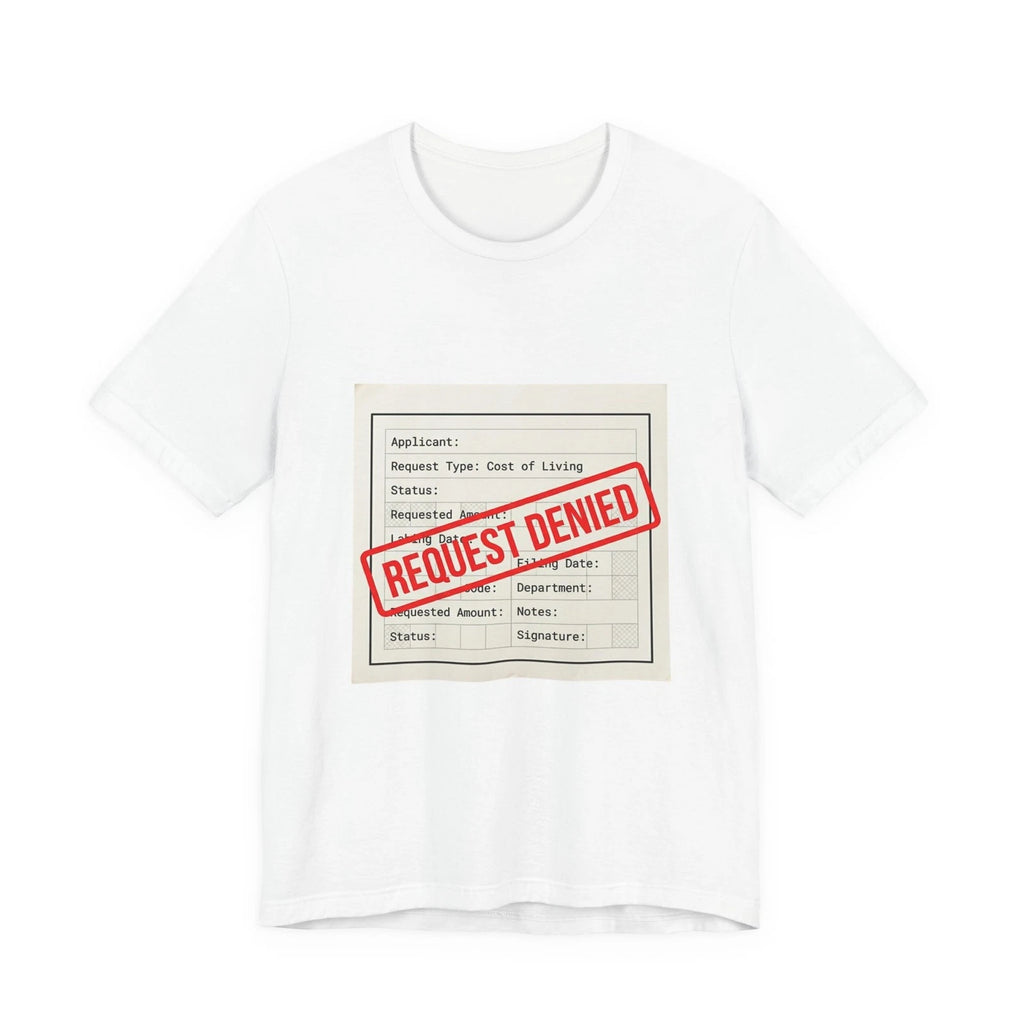 Request Denied Receipt Aesthetic Tee | cost of living, budget humor