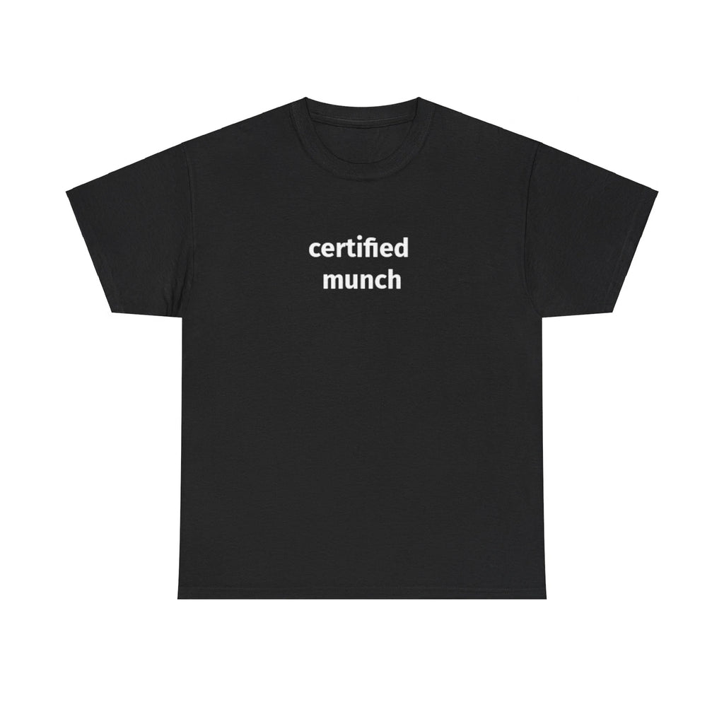 Certified Munch Funny Meme T-Shirt