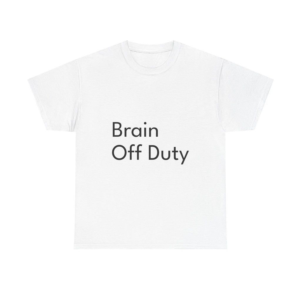 Brain Off Duty Shirt Funny Casual Graphic Tee Joke Gift
