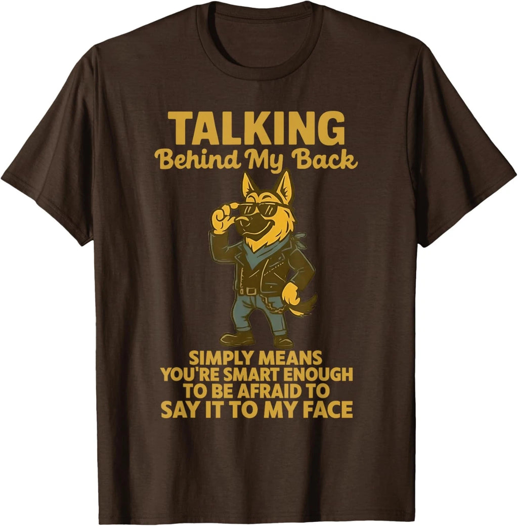 Funny Talking Behind My Back Means You're Smart Unisex T-Shirt