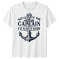 Anchor Nautical Maritime Humor Because Im The Captain Mens T-Shirt