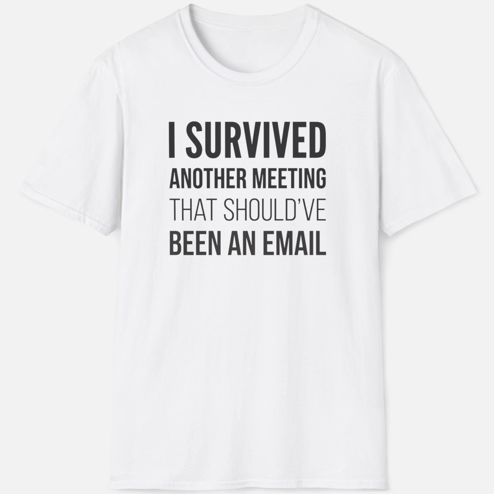 Should've Been An Email Shirt – Funny Office Humor Tee