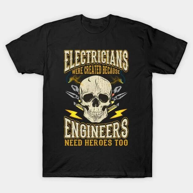 Electricians Funny Quotes Electrician Humor Sayings Gift T-Shirt Made in Austral