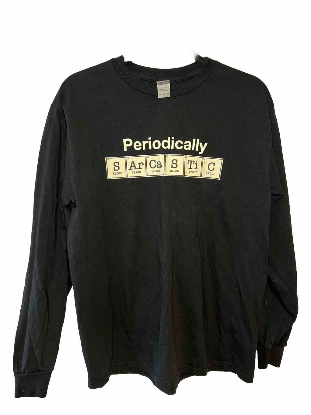 Mens Shirt Funny “Periodically Sarcastic”Long Sleeve Chemistry periodic table