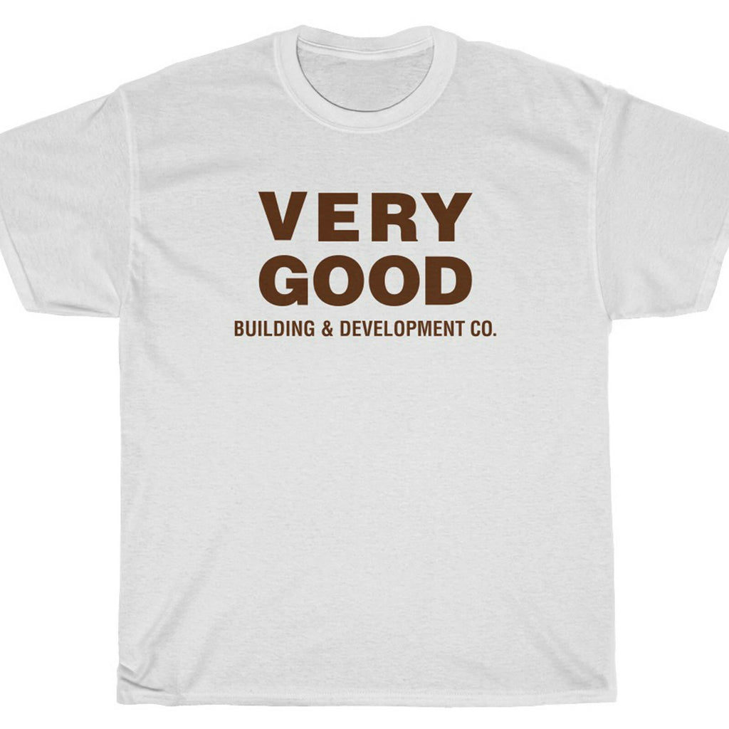 VERY GOOD BUILDING T-Shirt - Parks PAWNEE Recreation Swanson