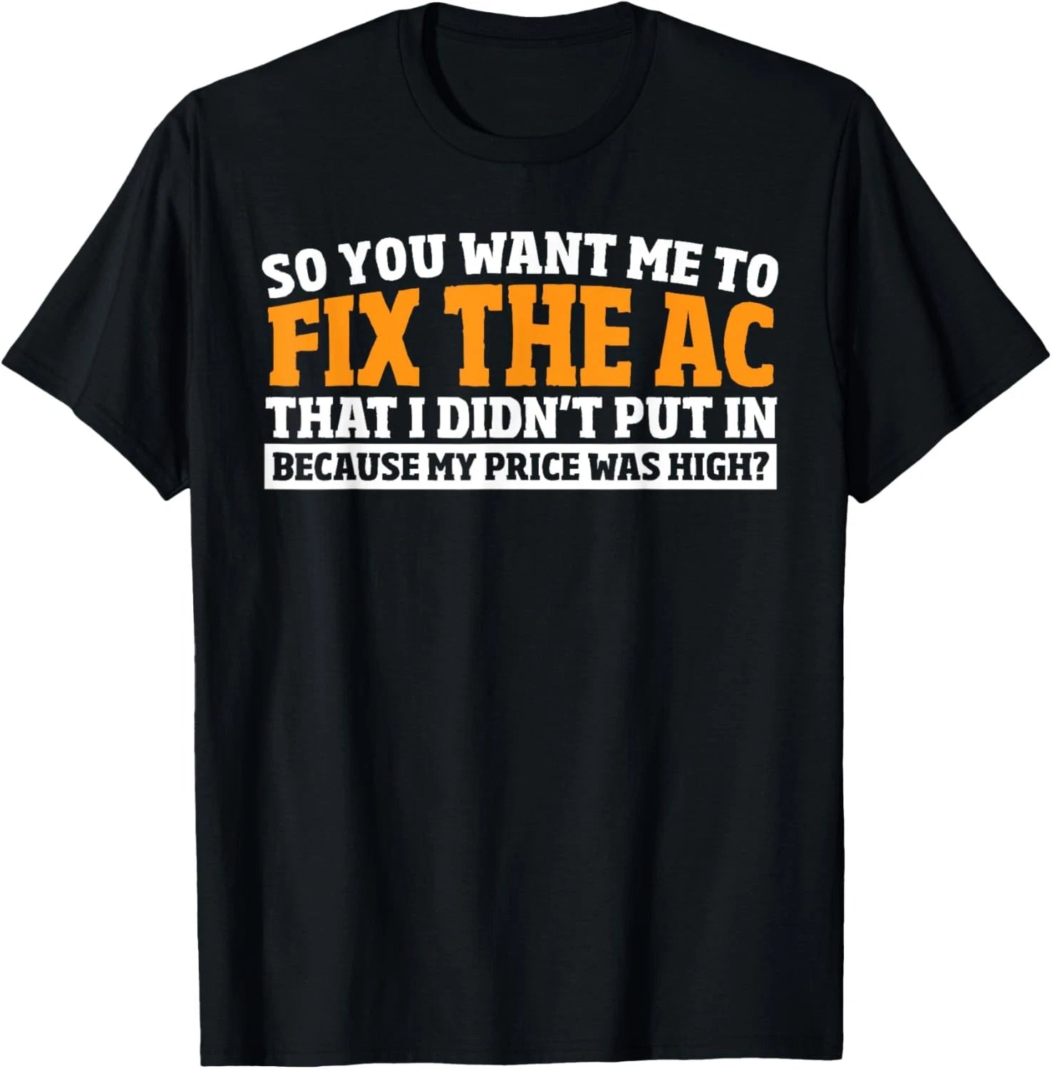 Sarcastic Quote Hvac Journeyman - Funny Hvac Technician T-Shirt