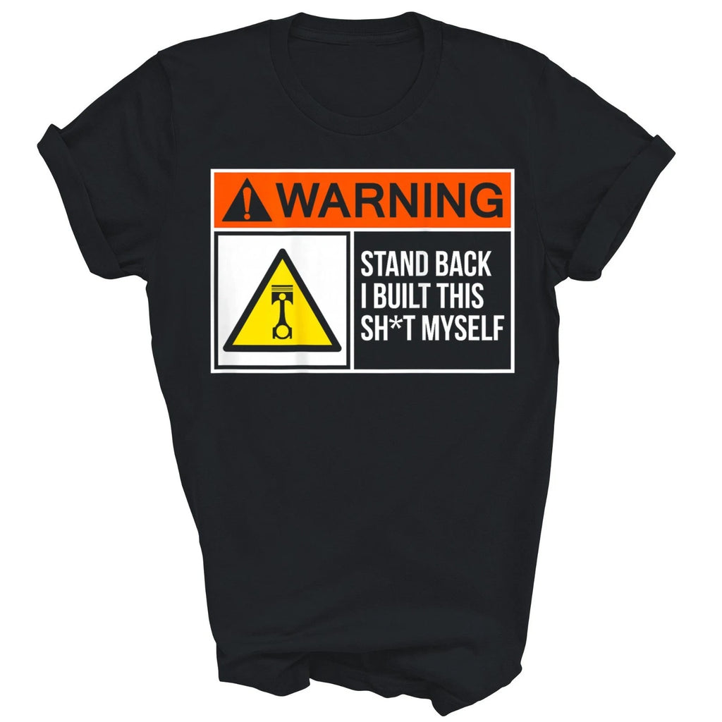 Warning Stand Back I Built This Myself Funny Unisex Shirt Gift
