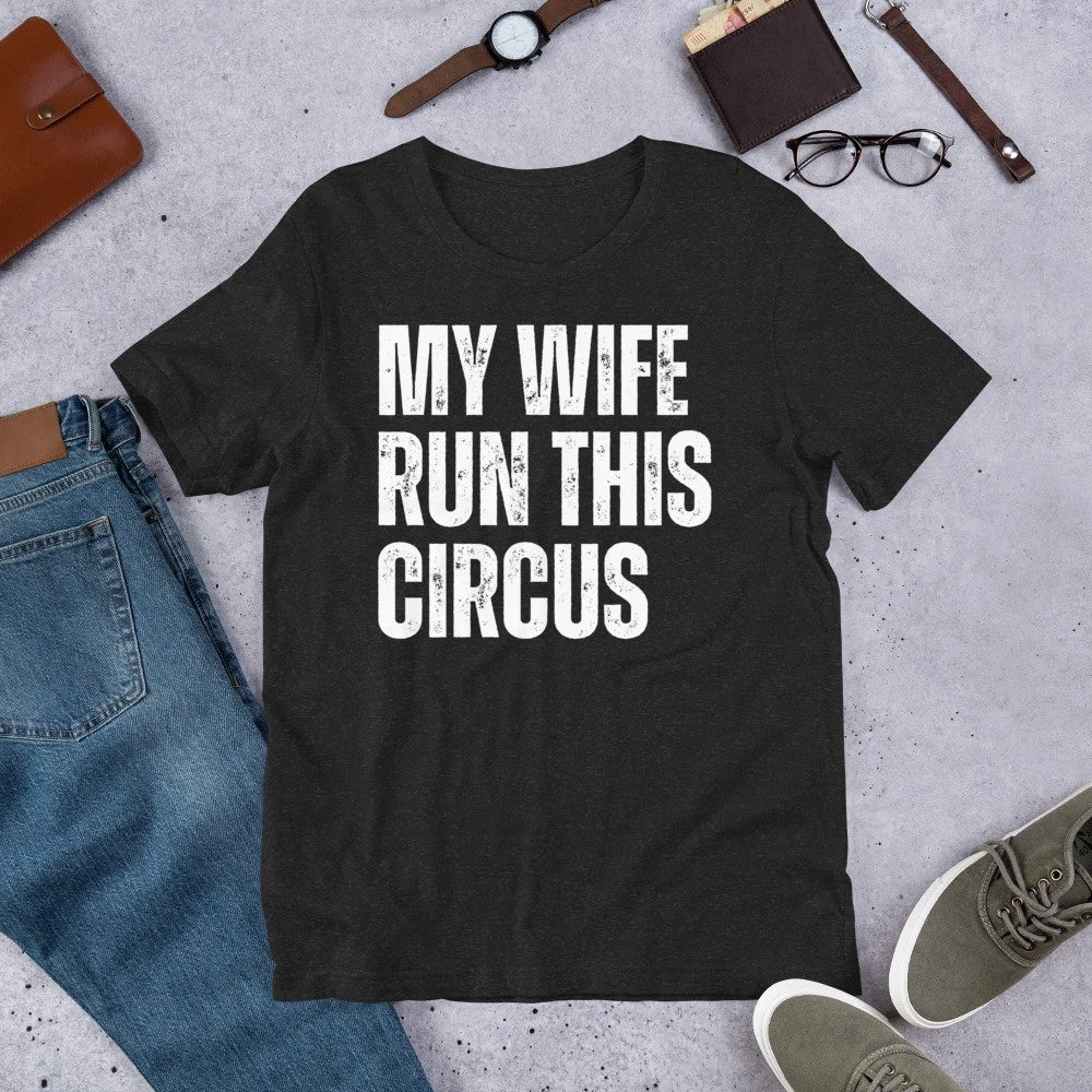 My Wife Runs This Circus Funny Married Husband Sarcastic Men's t-shirt