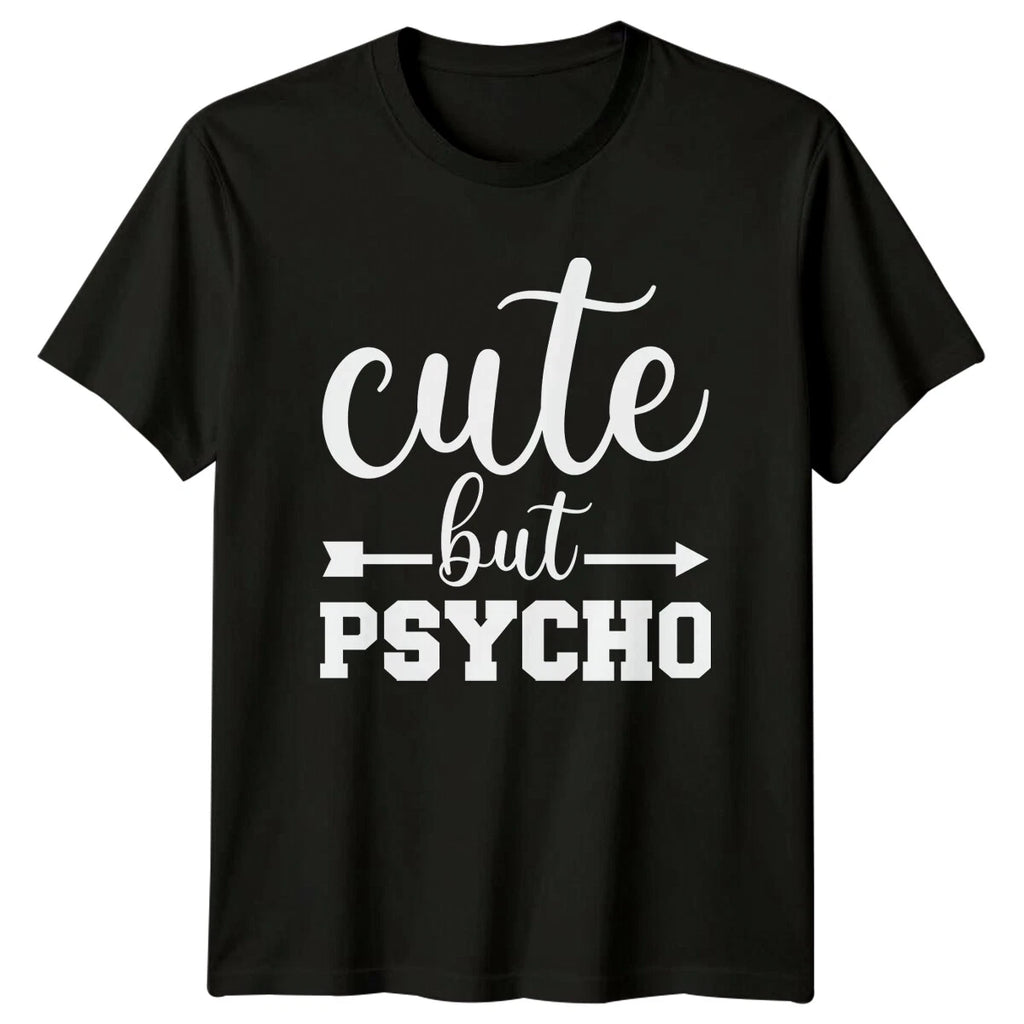 Cute But Psycho Arrow Design Sarcastic Women's Men's Graphic T-Shirt