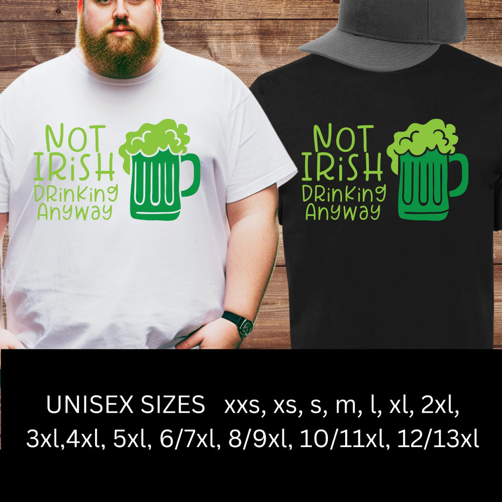 St Patrick's Day tshirt Rude Funny Sarcastic Irish Offensive T-Shirt XS-13XL