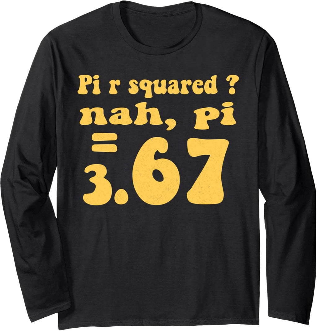 Funny Math Teacher 67 Meme Pi Day Design Meme Long Sleeve T-Shirt