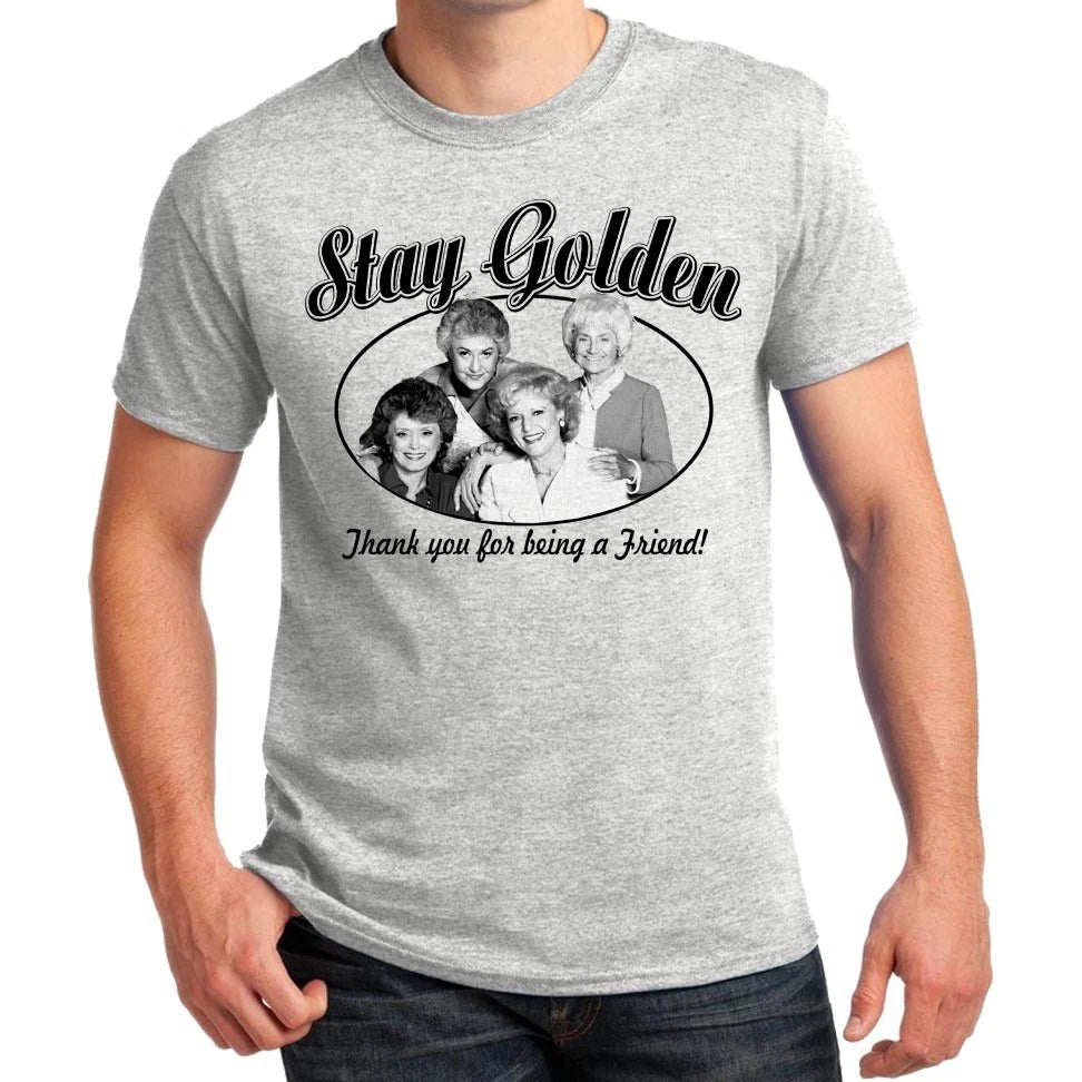 The Golden Girls T-shirt Stay golden Dorothy Rose Fan Mens Ladies Kids Shirts