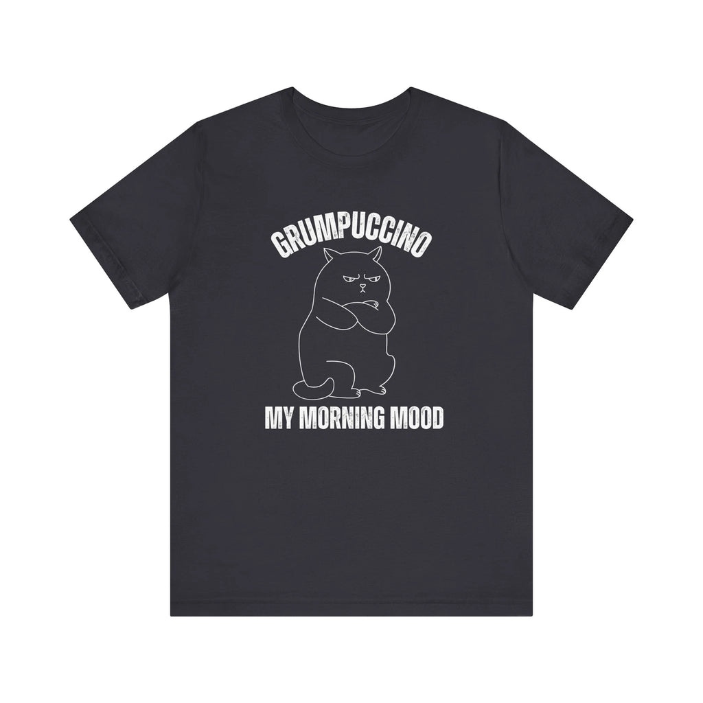 Grumpuccino - My Morning Mood T-Shirt - Funny Coffee Cat Tee - Cat Lover Gift