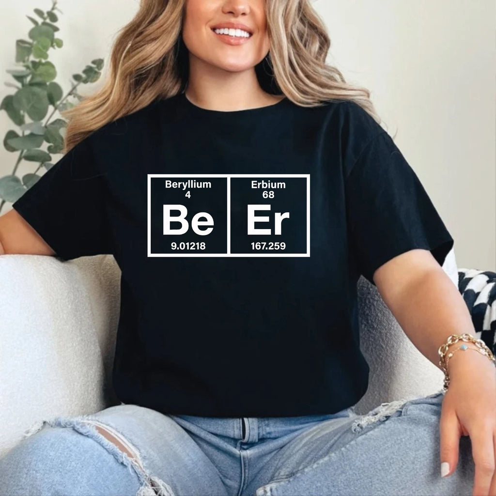 Funny Periodic Table T-Shirt - Chemistry Symbols Be & Er Science Meme Unisex Tee
