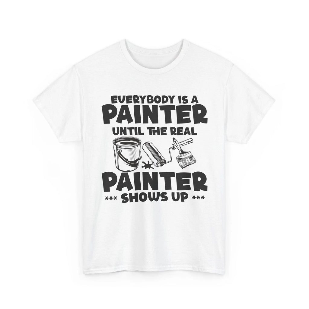 Painting Shirt, Until The Real Painter Shows Up Painter Painting Lovers Shirt