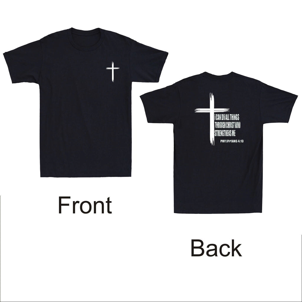 I Can Do All Things Through Christ Who Strengthens Me Front & Back Men's T-Shirt