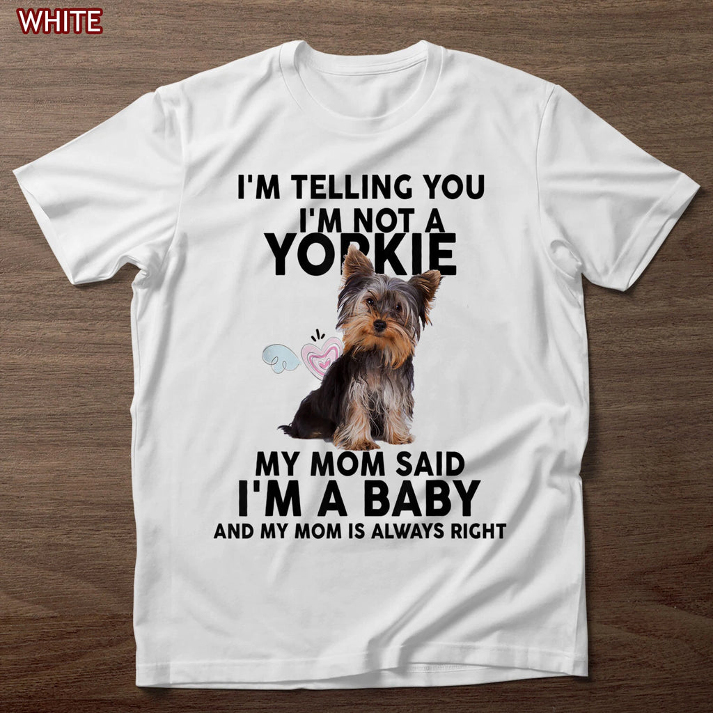 Cute Yorkie TShirt, I'm Telling You I'm Not a Yorkie Dog Shirt, Mothers Day Gift